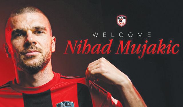 Nihad Mujakic, Gaziantep FK’da