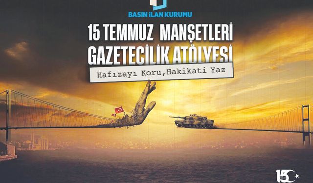 15 Temmuz darbe girişimi genç gazetecilerin manşetleriyle hatırlanacak